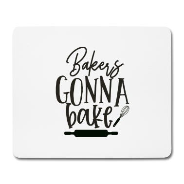 Backen Mousepad - Bäcker gehen zum Backen