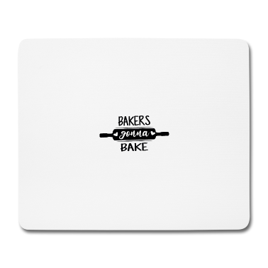 Backen Mousepad - Bäcker gehen zum Backen