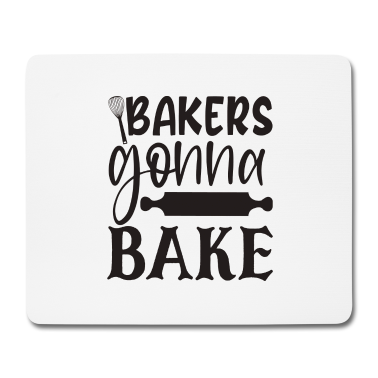 Backen Mousepad - Bäcker gehen zum Backen
