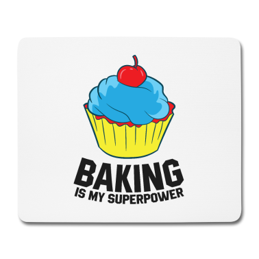 Backen Mousepad - Backen ist meine Supermacht Kuchen Backen
