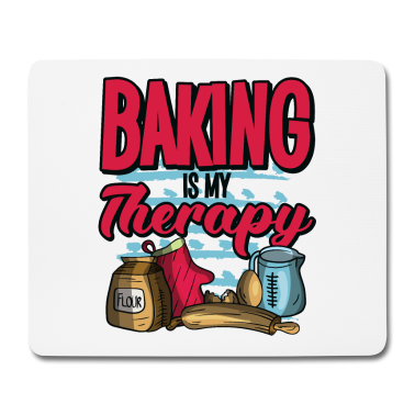 Backen Mousepad - Backen ist meine Therapie Konditor Bäcker Zitate