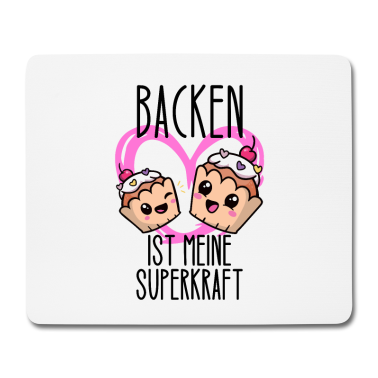 Backen Mousepad - Backen ist meine superkraft