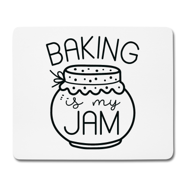 Backen Mousepad - Backen ist meine Marmelade