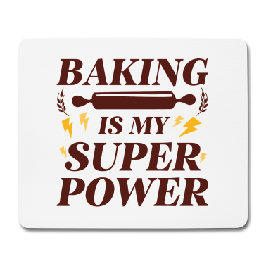 Backen Mousepad - Backen ist meine Supermacht