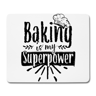 Backen Mousepad - Backen Ist Meine Superkraft Bäcker Hobby Bäckerei