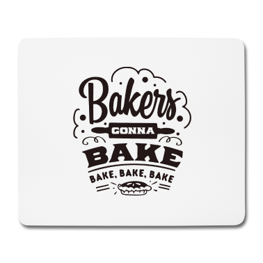 Backen Mousepad - Bäcker werden backen
