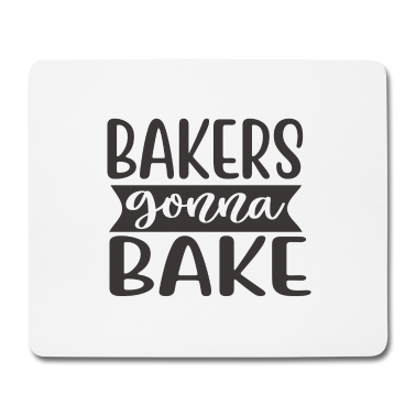 Backen Mousepad - Bäcker werden backen