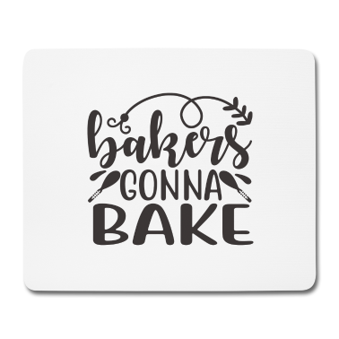 Backen Mousepad - Bäcker werden backen