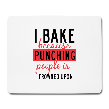 Backen Mousepad - Lustig backe