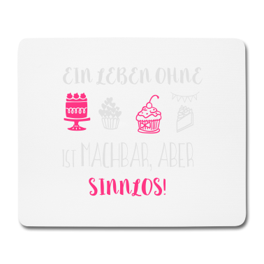 Backen Mousepad - Ein Leben ohne Backen