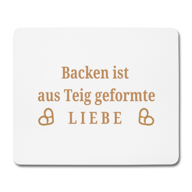 Backen Mousepad - Backen ist Liebe