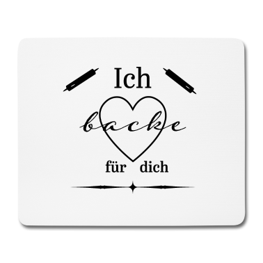 Backen Mousepad - Ich backe für dich