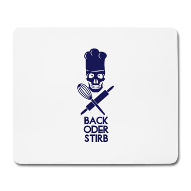 Backen Mousepad - Back oder stirb