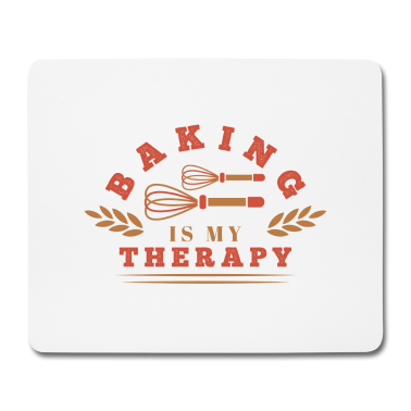 Backen Mousepad - Backen ist meine Therapie