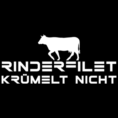 Motiv Rinderfilet krümelt nicht! grillen, Geburtstag Fun