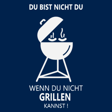 Motiv DU BIST NICHT DU - Für Griller
