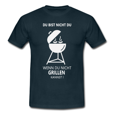 Grillen T-Shirt - DU BIST NICHT DU - Für Griller