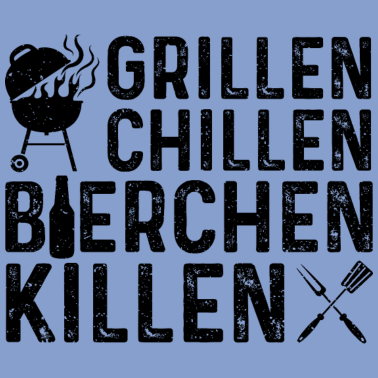 Motiv Grillen Chillen Bierchen Killen - Grillen Bier