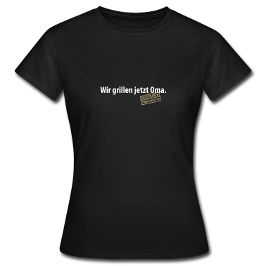 Grillen T-Shirt - Wir grillen jetzt Oma Satzzeichen Komma Leben Omi