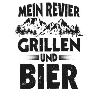 Motiv Grillen und Bier Mein Revier Grillmeister Griller