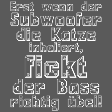 Motiv Meme Musik Spruch Bass fickt Techno House übel