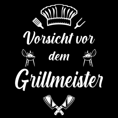 Motiv Vorsicht vor dem Grillmeister Grillen Geschenk