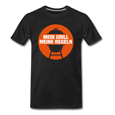 Grillen T-Shirt - Mein Grill Meine Regeln - Grill BBQ Grillen