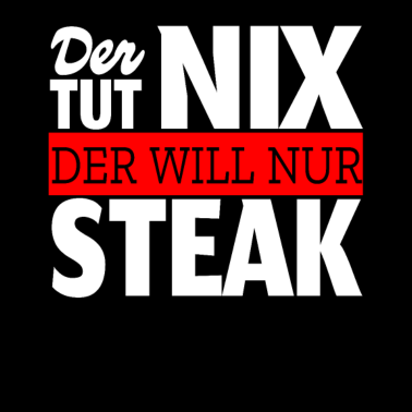 Motiv Steak Spruch Herren Grillmeister Griller Fleisch