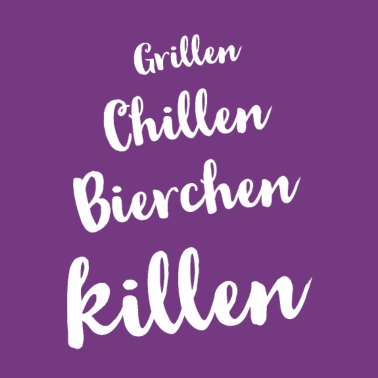 Motiv Grillen Chillen Bierchen killen - Geschenk Männer