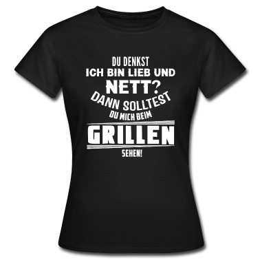 Grillen T-Shirt - Lieb und Nett beim Grillen