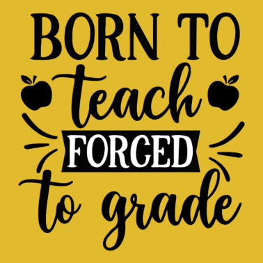 Motiv geboren, um zu lehren gezwungen, zu benoten