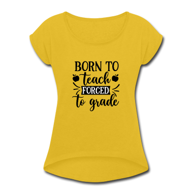 Grillen T-Shirt - geboren, um zu lehren gezwungen, zu benoten