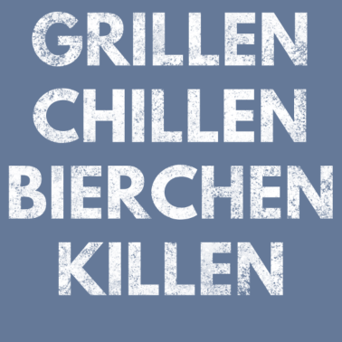 Motiv Grillen Chillen Bierchen Killen Geschenk