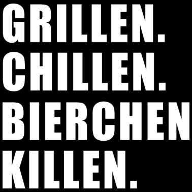 Motiv GRILLEN CHILLEN BIERCHEN KILLEN GESCHENK GRILL BBQ