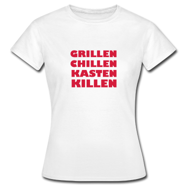 Grillen T-Shirt - grillen chillen kasten killen