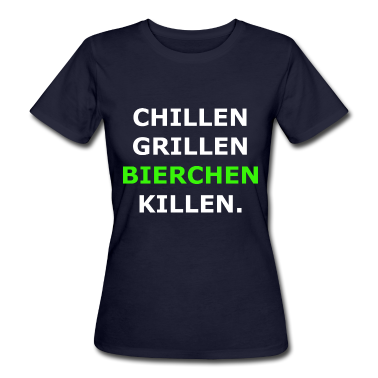 Grillen T-Shirt - Chillen Grillen Bierchen Killen