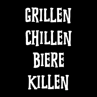 Motiv Grillen Chillen Biere Killen