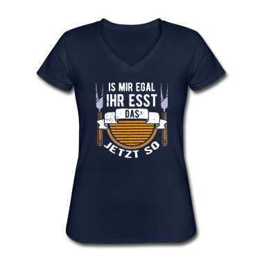 Grillen T-Shirt - Lustiger Grillspruch - Ihr esst es so - Griller B