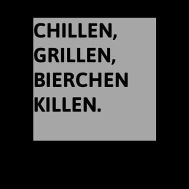 Motiv CHILLEN GRILLEN BIERCHEN KILLEN
