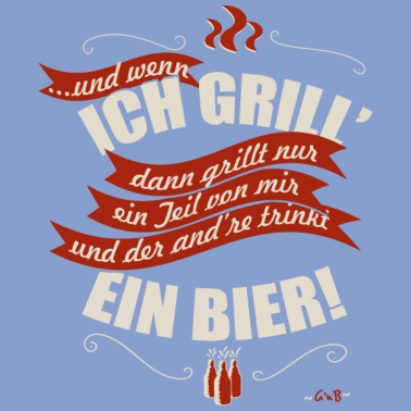 Motiv wenn ich grill bier