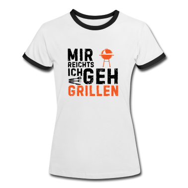 Grillen T-Shirt - Mir reichts ich geh grillen Geschenk Vatertag