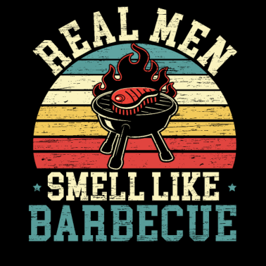 Motiv Echte Männer Riechen Nach Barbecue BBQ Grillen