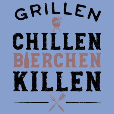 Motiv Grillen Chillen Bierchen Killen - Grillen Bier