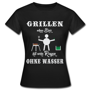 Grillen T-Shirt - Grillen ohne Bier