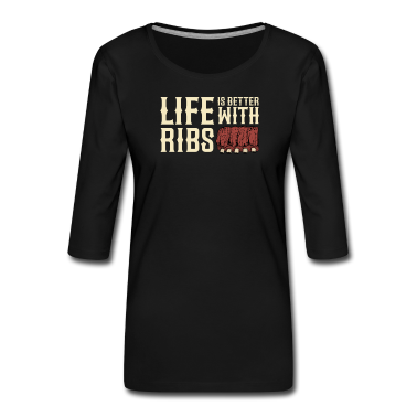 Grillen T-Shirt - Life Is Better With Ribs... Grillen