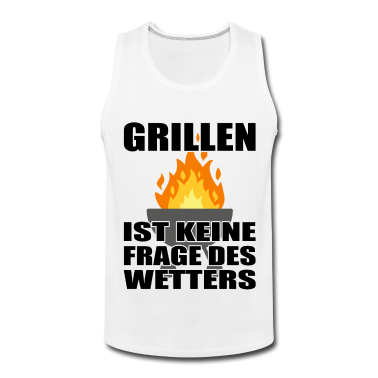 Grillen Tank Top - Grillen Lustig Spruch