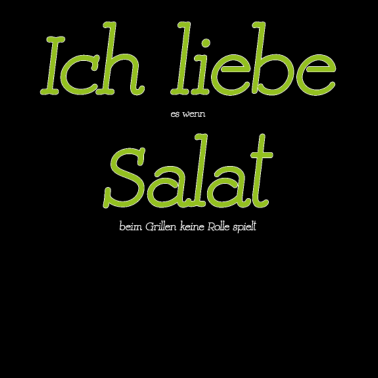 Motiv Lustiges Grill Sprüche T-Shirt Ich Liebe Salat