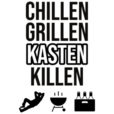 Motiv Chillen, Grillen, Kasten Killen