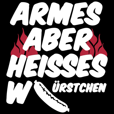 Motiv Heisses Würstchen Fleisch Grillen Geschenk Sprüche