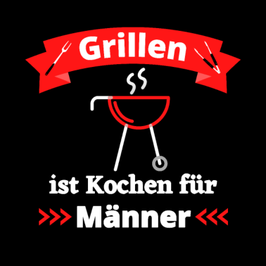 Motiv Grillen ist Kochen für Männer Geschenk Grill Mann